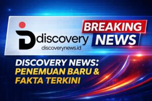 Makna “Discovery News”: Semangat Menghadirkan Fakta Baru dalam Dunia Jurnalistik Modern