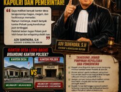 Curhatan ADV Suhendra, S.H: Kantor Desa Lebih Bagus Dibanding Kantor Polsek